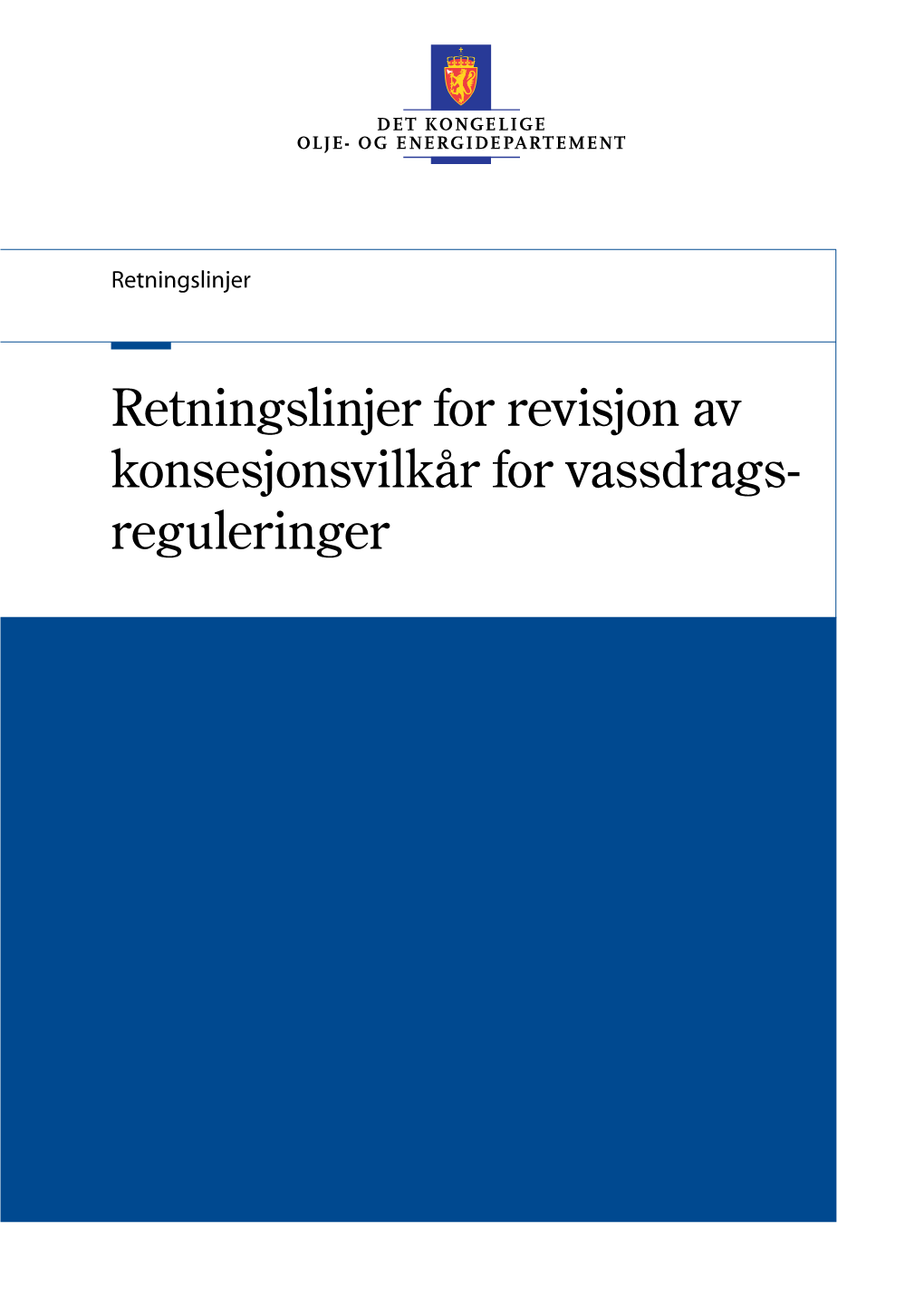 Retningslinjer for Revisjon Av Konsesjonsvilkår for Vassdrags- Reguleringer