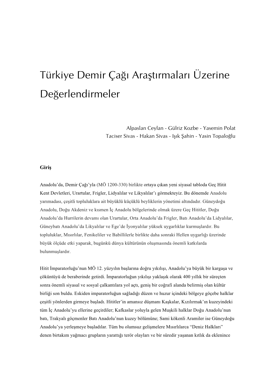 Türkiye Demir Çağı Araştırmaları Üzerine Değerlendirmeler