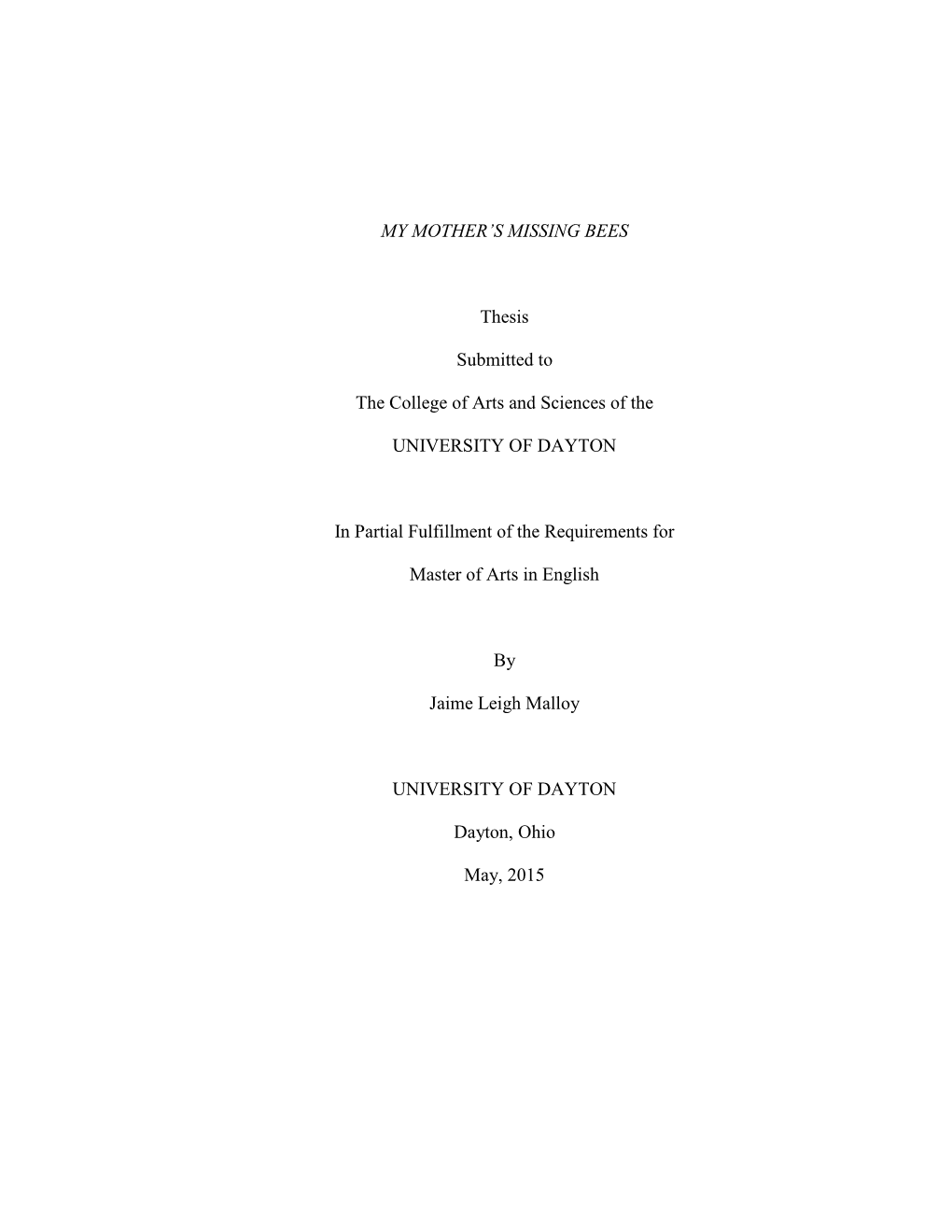 MY MOTHER's MISSING BEES Thesis Submitted to the College Of