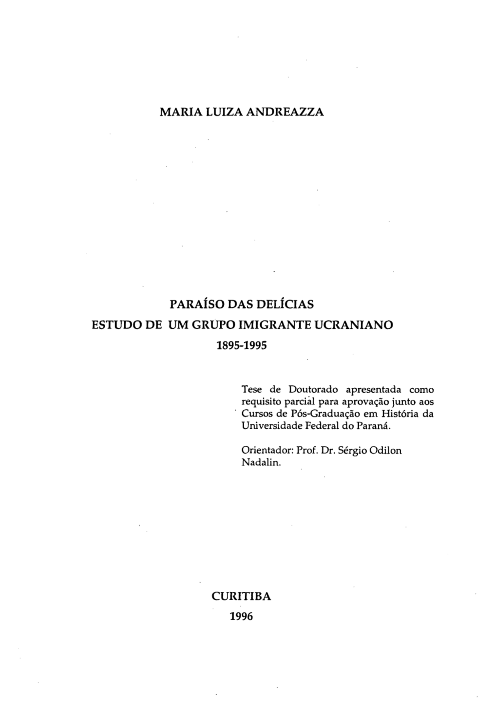 Maria Luiza Andreazza Paraíso Das Delícias Estudo De