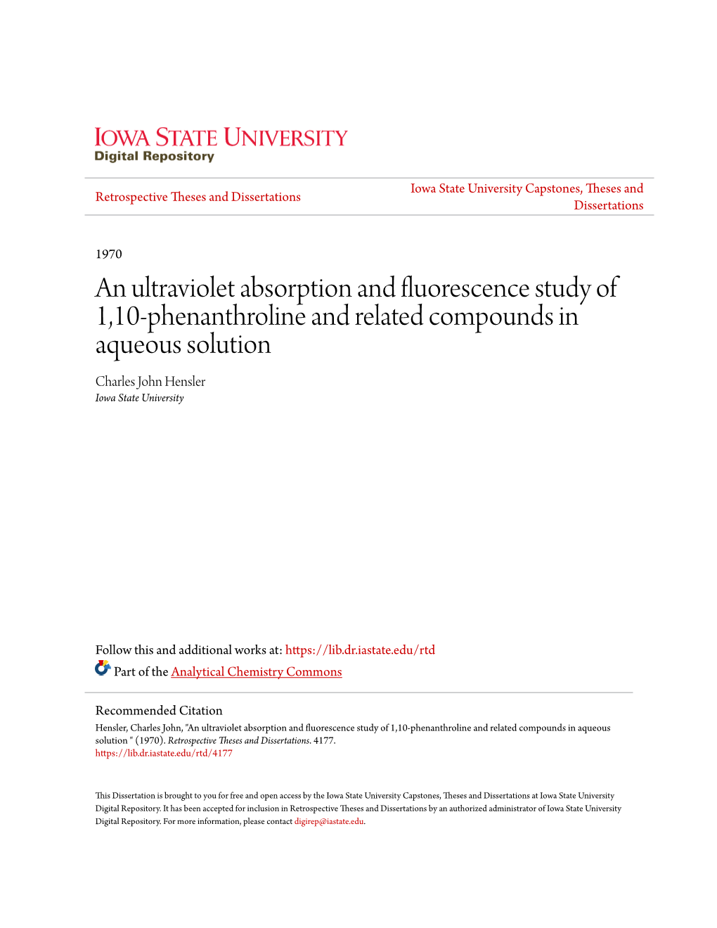 An Ultraviolet Absorption and Fluorescence Study of 1,10-Phenanthroline and Related Compounds in Aqueous Solution Charles John Hensler Iowa State University