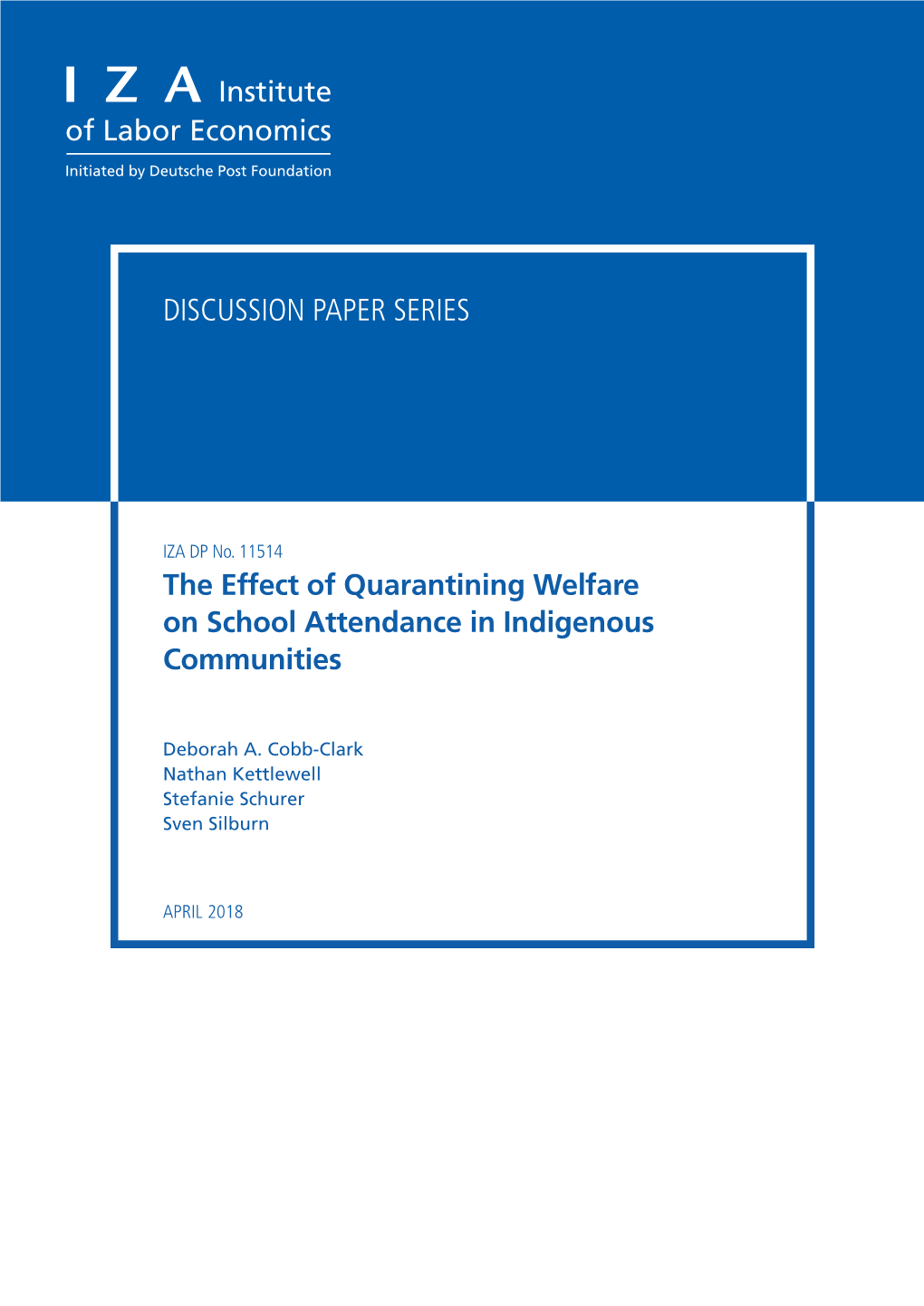 The Effect of Quarantining Welfare on School Attendance in Indigenous Communities