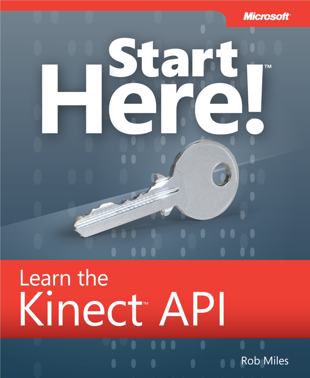 Start Here!™ Learn the Kinect™