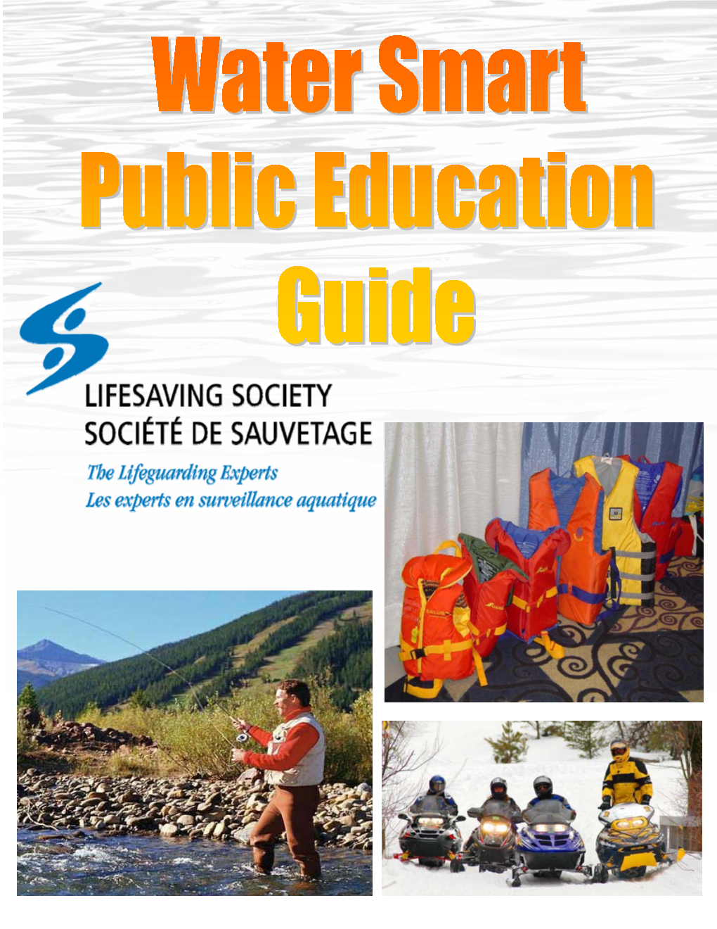 Water Smart® Public Education Guide Is Broken Down Into Different Water Safety Themes, Each with Different Activities for Both Children and Adults