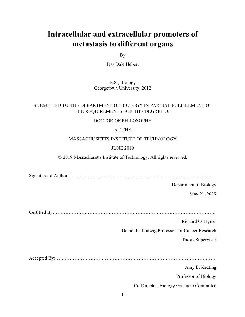 Intracellular and Extracellular Promoters of Metastasis to Different Organs by Jess Dale Hebert