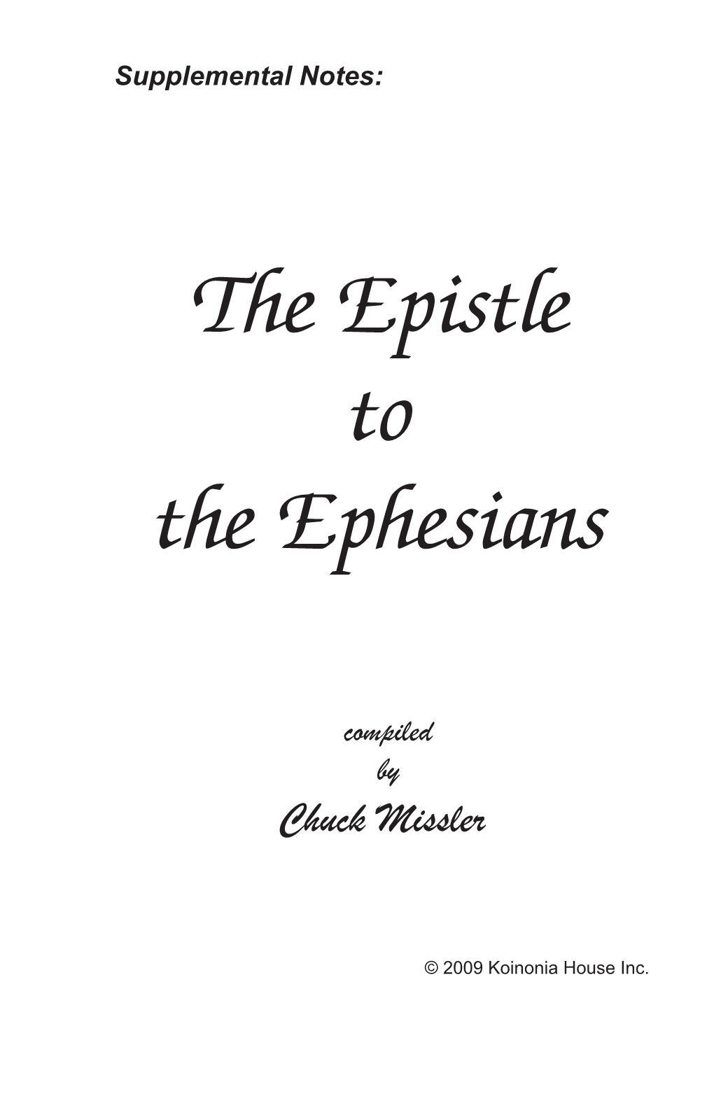 The Epistle to the Ephesians Compiled by Chuck Missler