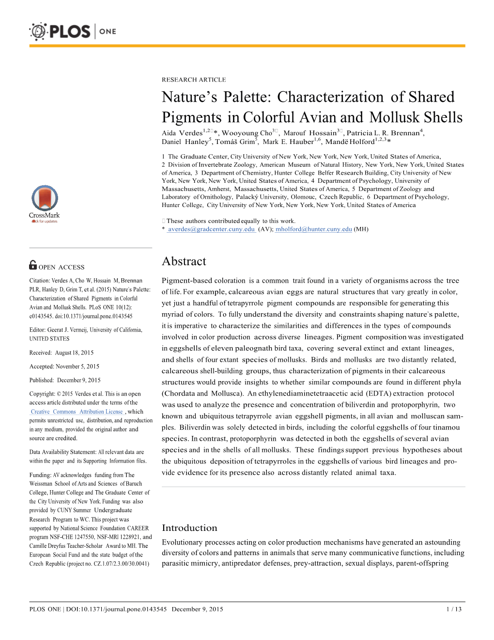 Characterization of Shared Pigments in Colorful Avian and Mollusk Shells Aida Verdes1,2�*, Wooyoung Cho3�, Marouf Hossain3�, Patricia L