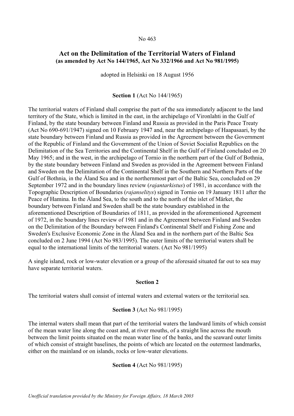 Act on the Delimitation of the Territorial Waters of Finland (As Amended by Act No 144/1965, Act No 332/1966 and Act No 981/1995)