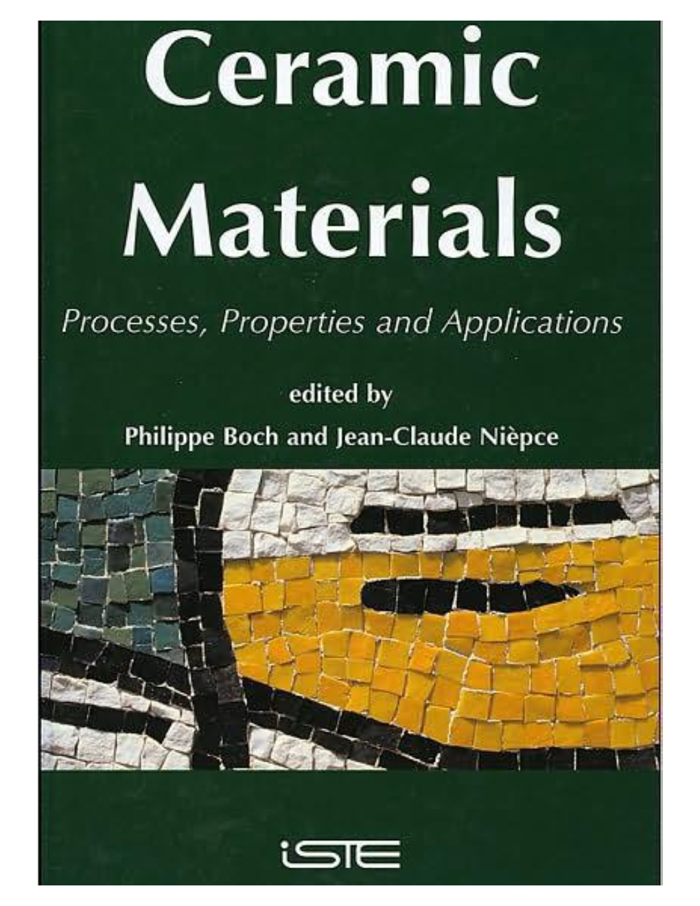 Ceramic Materials~ Processes, Properties, and Applications