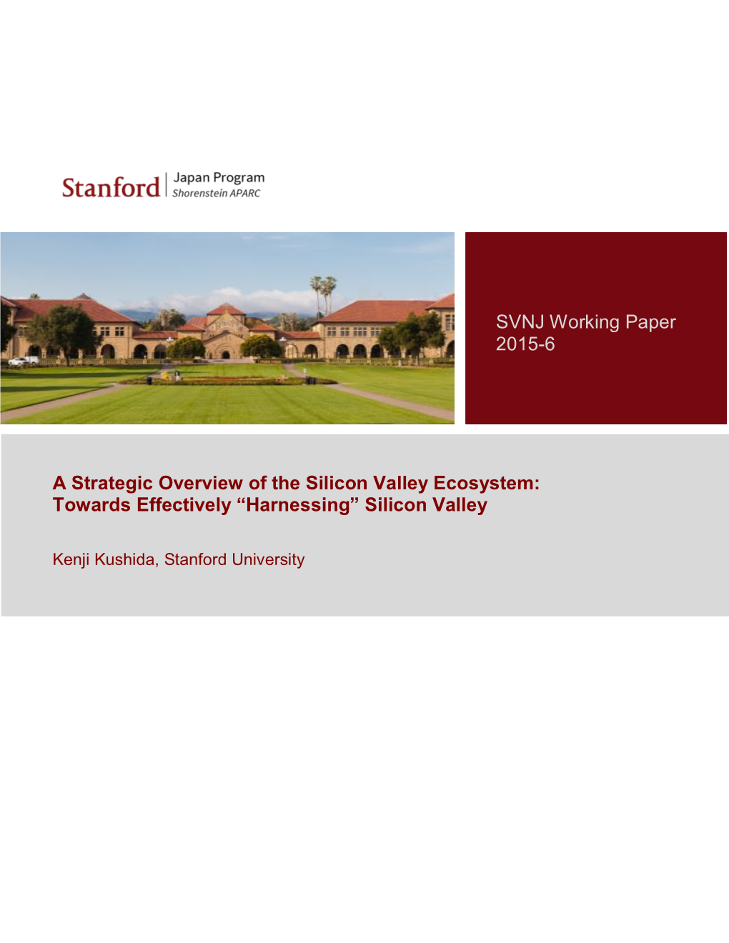 A Strategic Overview of the Silicon Valley Ecosystem: Towards Effectively “Harnessing” Silicon Valley