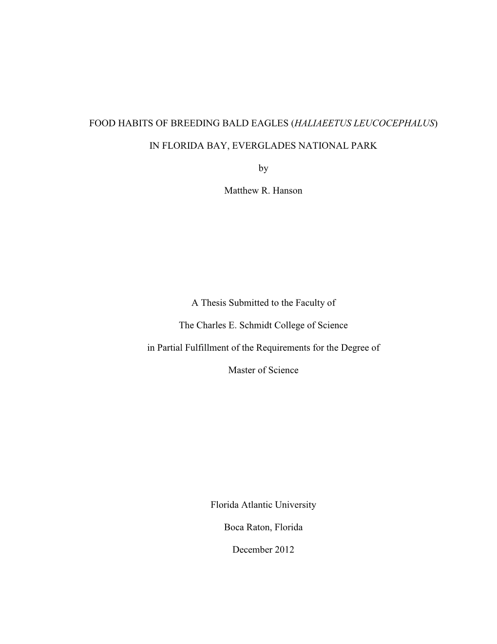 FOOD HABITS of BREEDING BALD EAGLES (HALIAEETUS LEUCOCEPHALUS) in FLORIDA BAY, EVERGLADES NATIONAL PARK by Matthew R. Hanson
