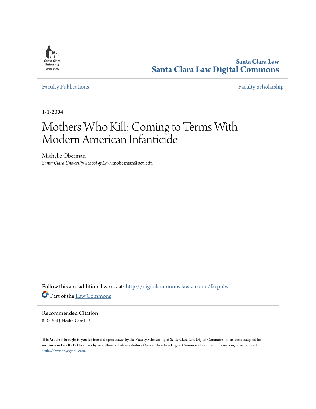 Mothers Who Kill: Coming to Terms with Modern American Infanticide Michelle Oberman Santa Clara University School of Law, Moberman@Scu.Edu