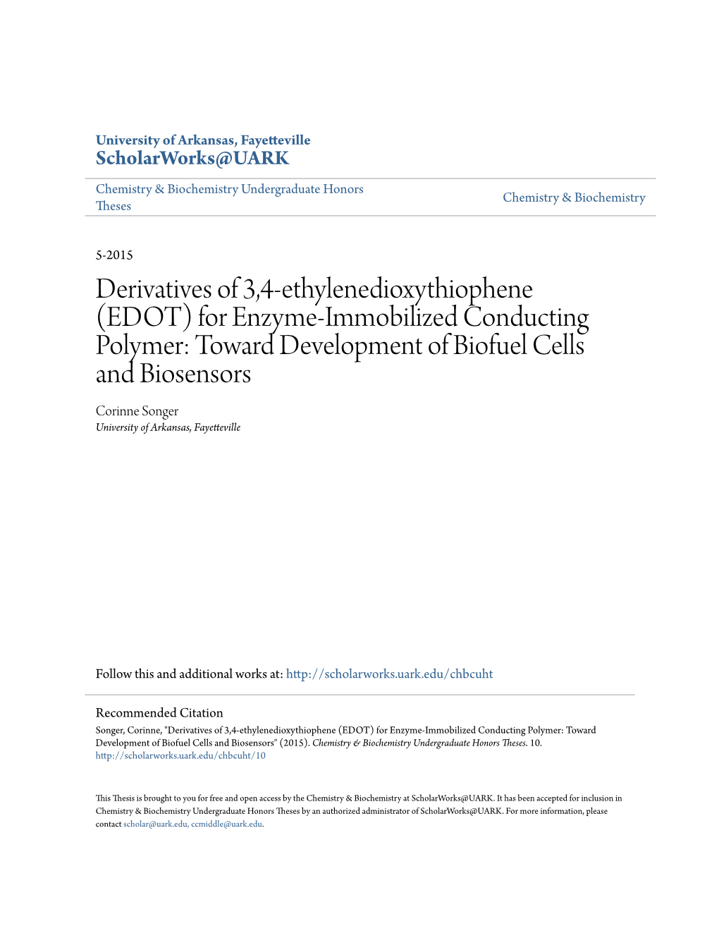 EDOT) for Enzyme-Immobilized Conducting Polymer: Toward Development of Biofuel Cells and Biosensors Corinne Songer University of Arkansas, Fayetteville