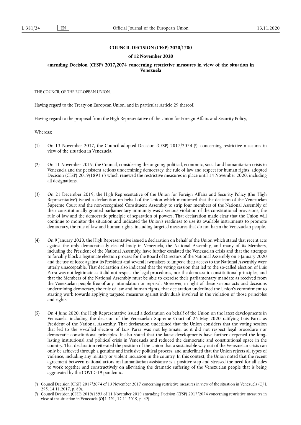 COUNCIL DECISION (CFSP) 2020/1700 of 12 November 2020 Amending Decision (CFSP) 2017/2074 Concerning Restrictive Measures in View of the Situation in Venezuela