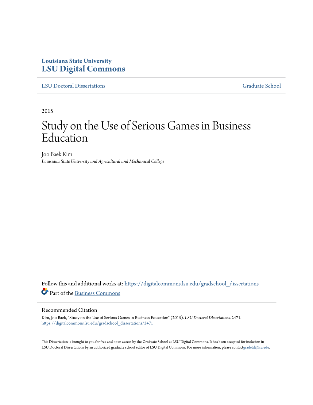 Study on the Use of Serious Games in Business Education Joo Baek Kim Louisiana State University and Agricultural and Mechanical College