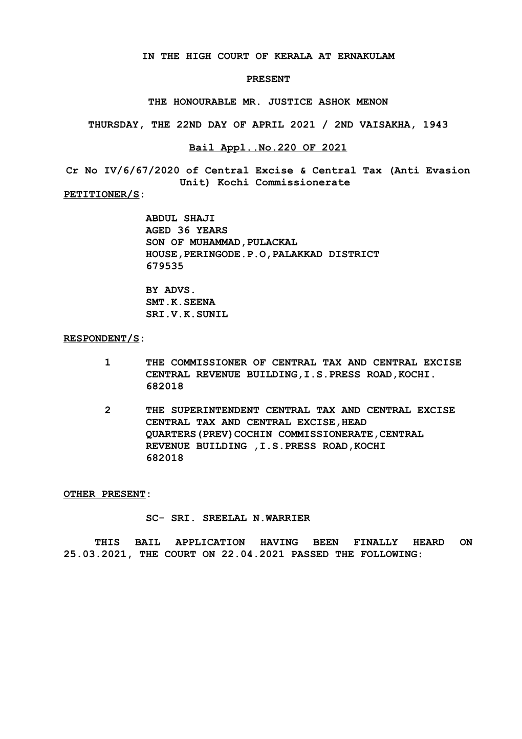 In the High Court of Kerala at Ernakulam Present the Honourable Mr. Justice Ashok Menon Thursday, the 22Nd Day of April 2021