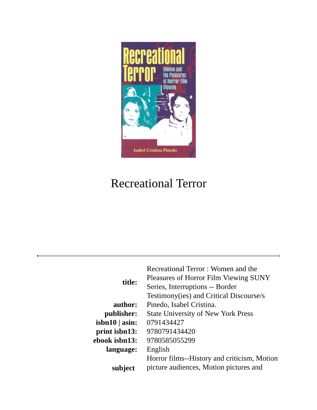 Recreational Terror: Women and the Pleasures of Horror Film Viewing / Isabel Cristina Pinedo