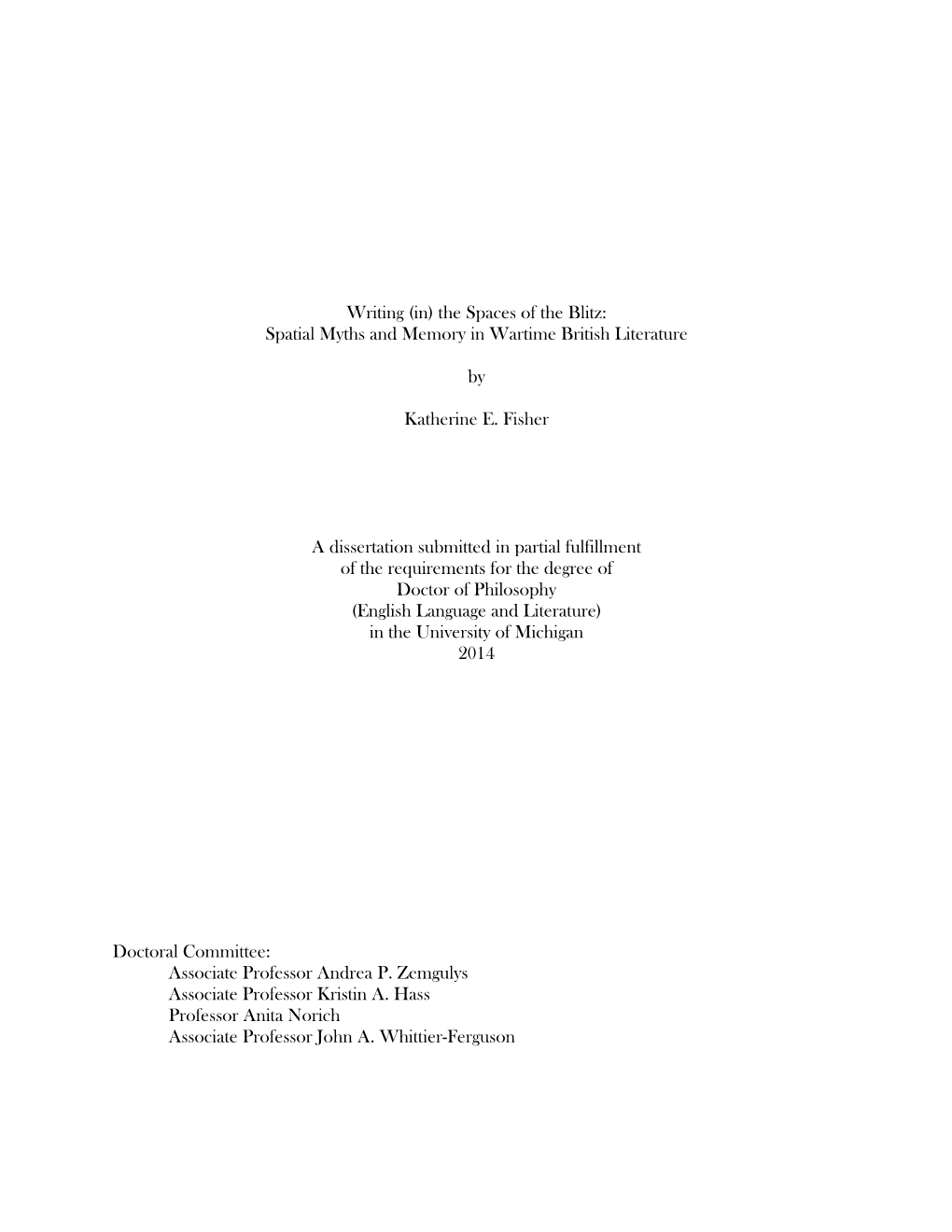 Writing (In) the Spaces of the Blitz: Spatial Myths and Memory in Wartime British Literature