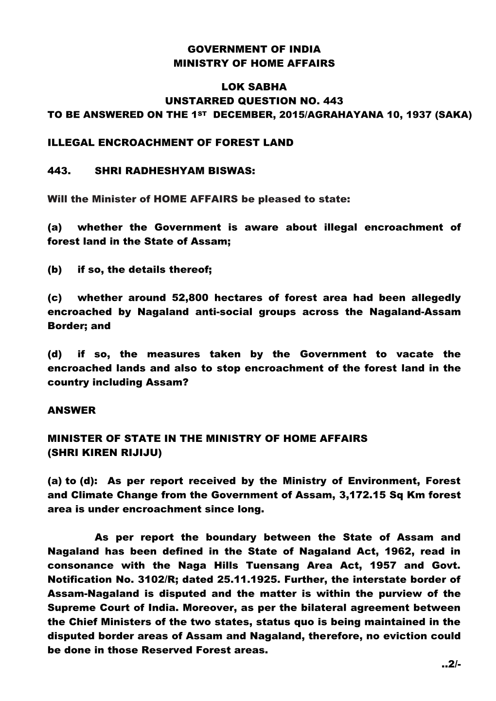 Government of India Ministry of Home Affairs Lok Sabha Unstarred Question No. 443 Illegal Encroachment of Forest Land 443. Shri