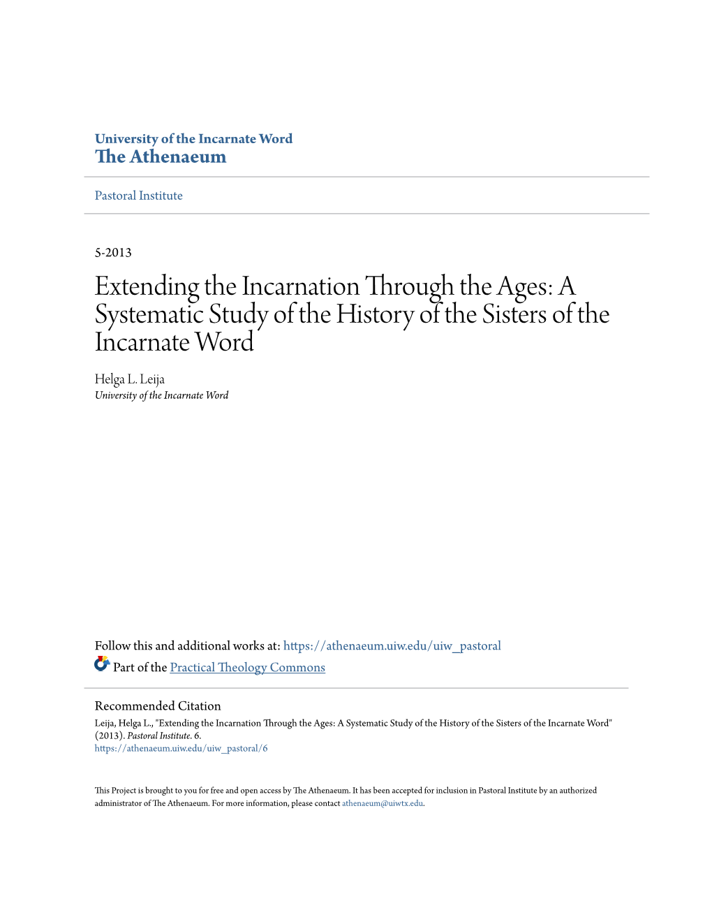 Extending the Incarnation Through the Ages: a Systematic Study of the History of the Sisters of the Incarnate Word Helga L