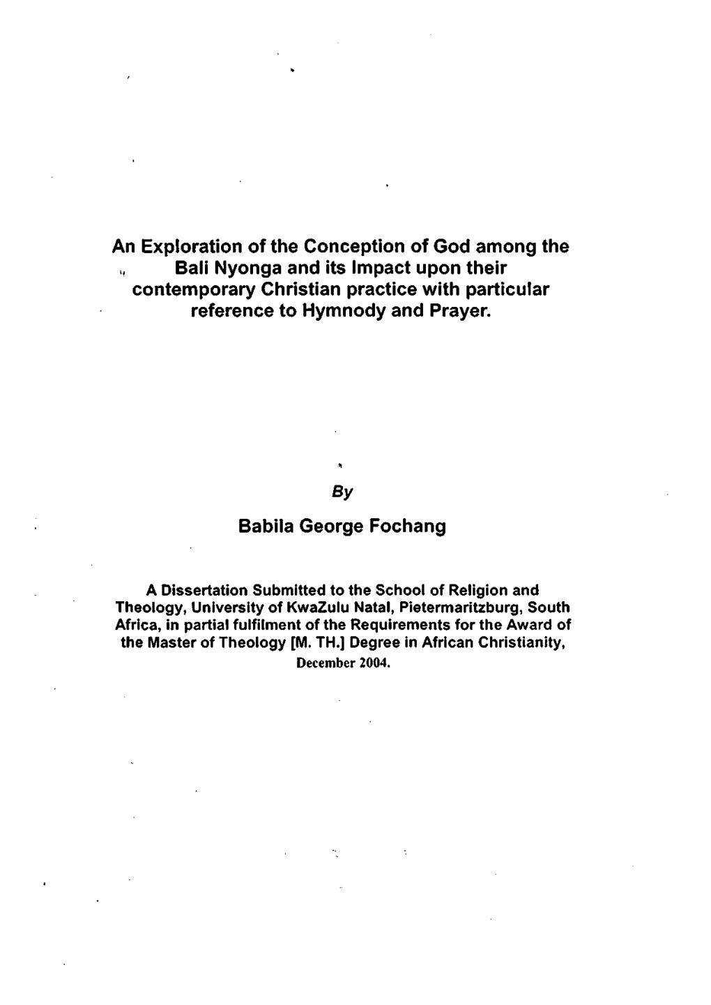 An Exploration of the Conception of God Among the Bali Nyonga and Its Impact Upon Their Contemporary Christian Practice With