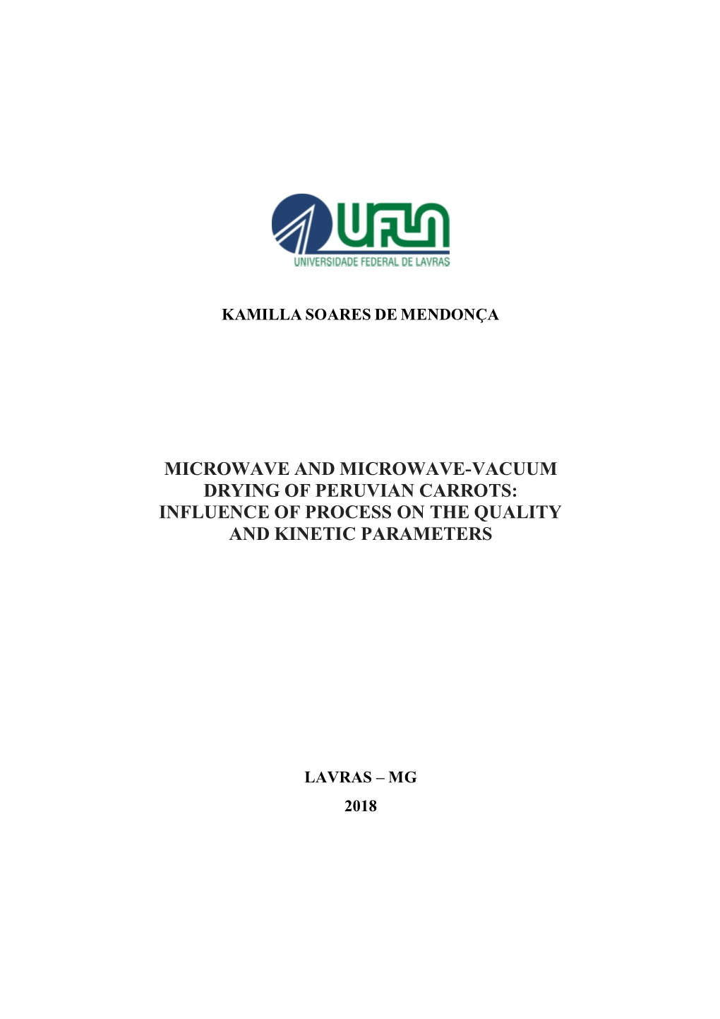 Influence of Process on the Quality and Kinetic Parameters