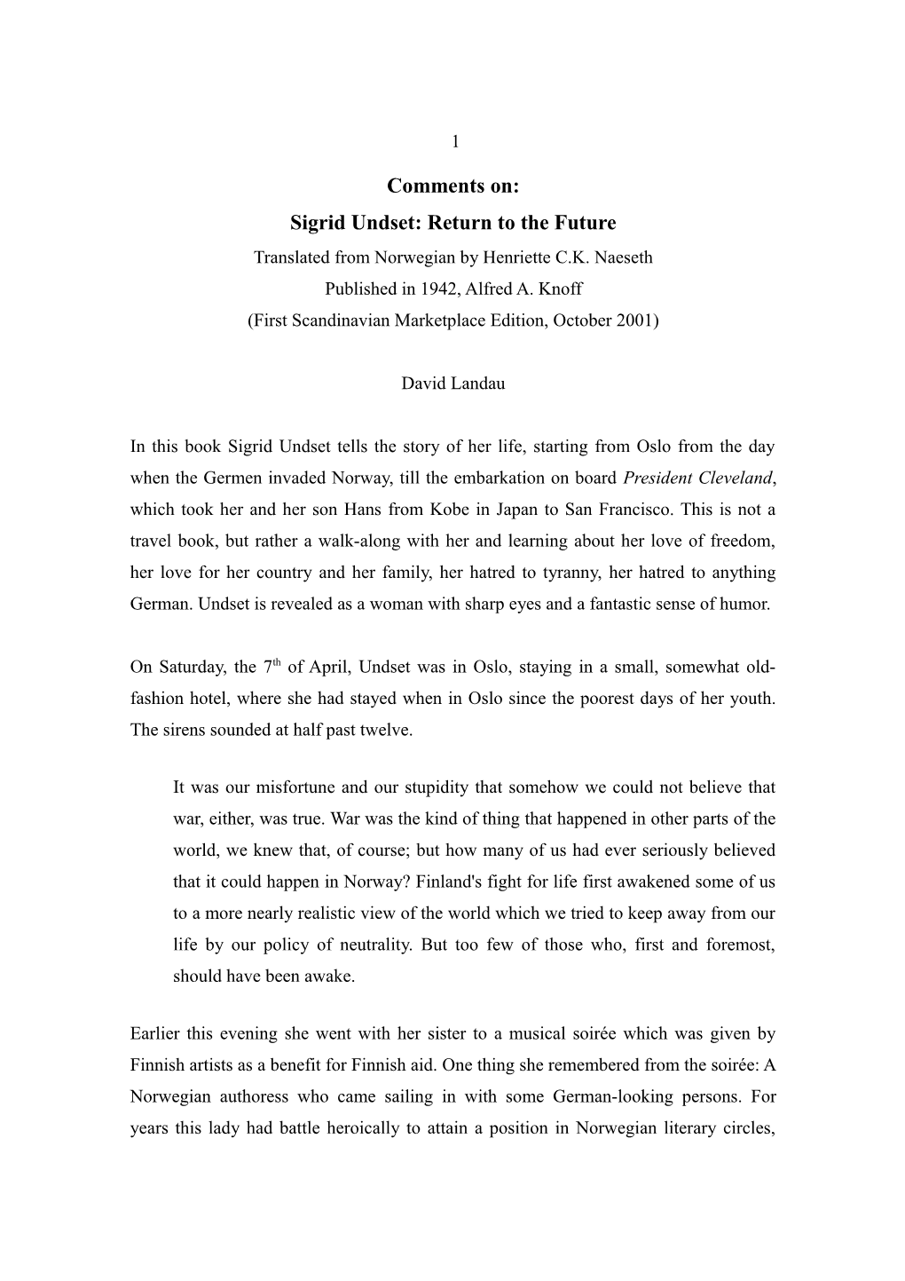 Comments On: Sigrid Undset: Return to the Future Translated from Norwegian by Henriette C.K