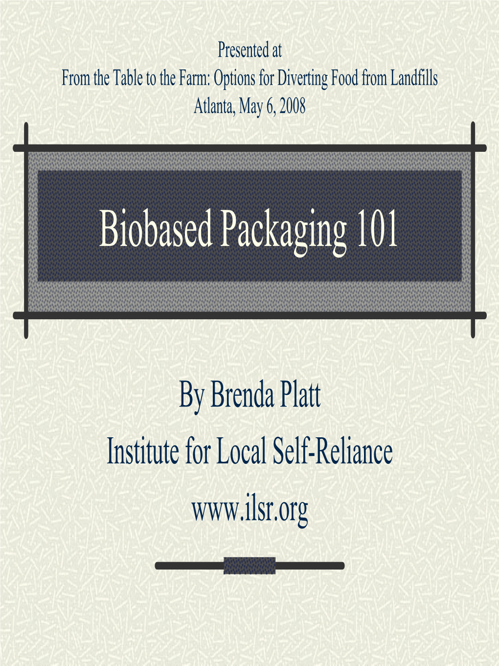 Biobased Packaging 101