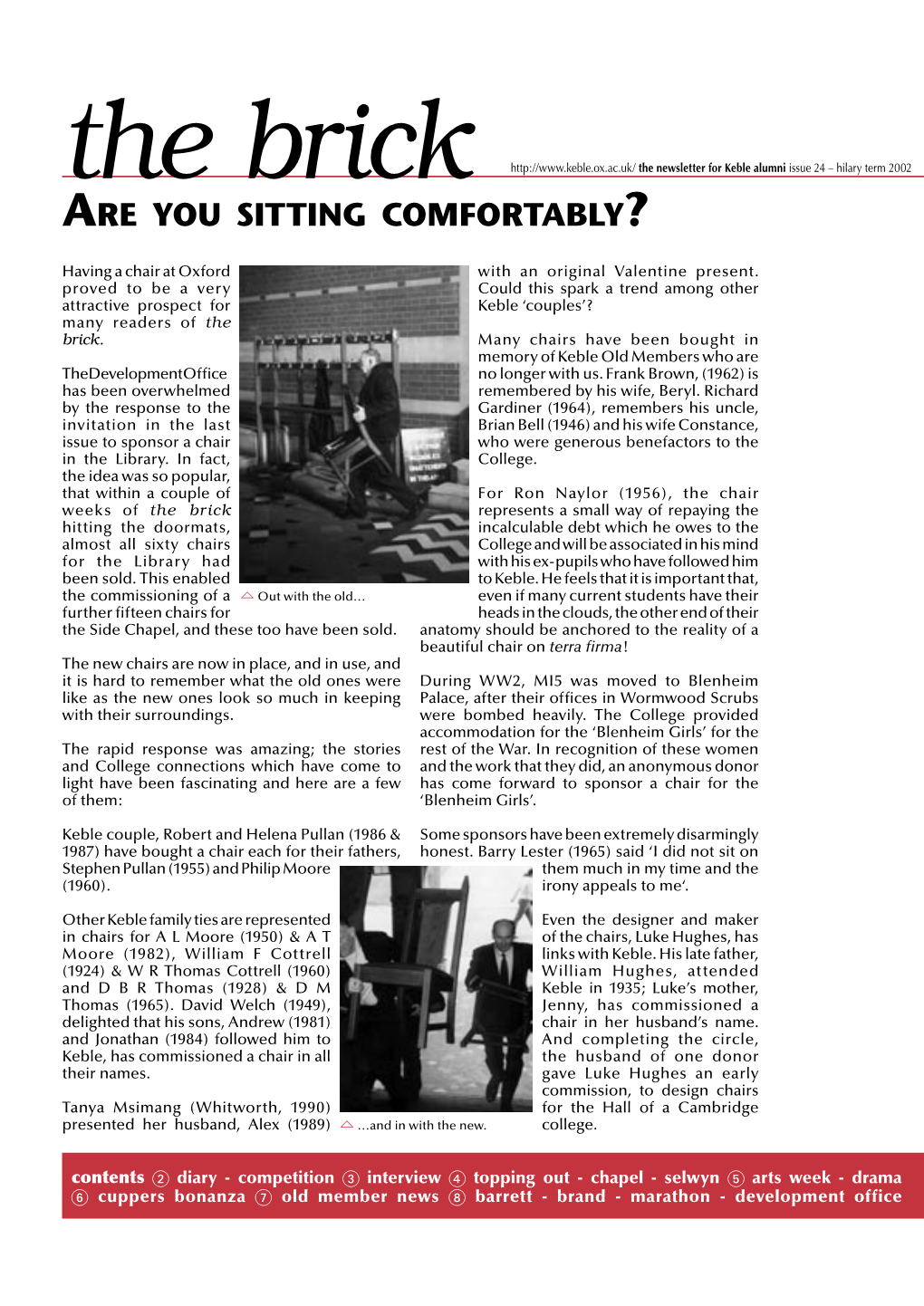 Issue 24 – Hilary Term 2002 ARE YOU SITTING COMFORTABLY?