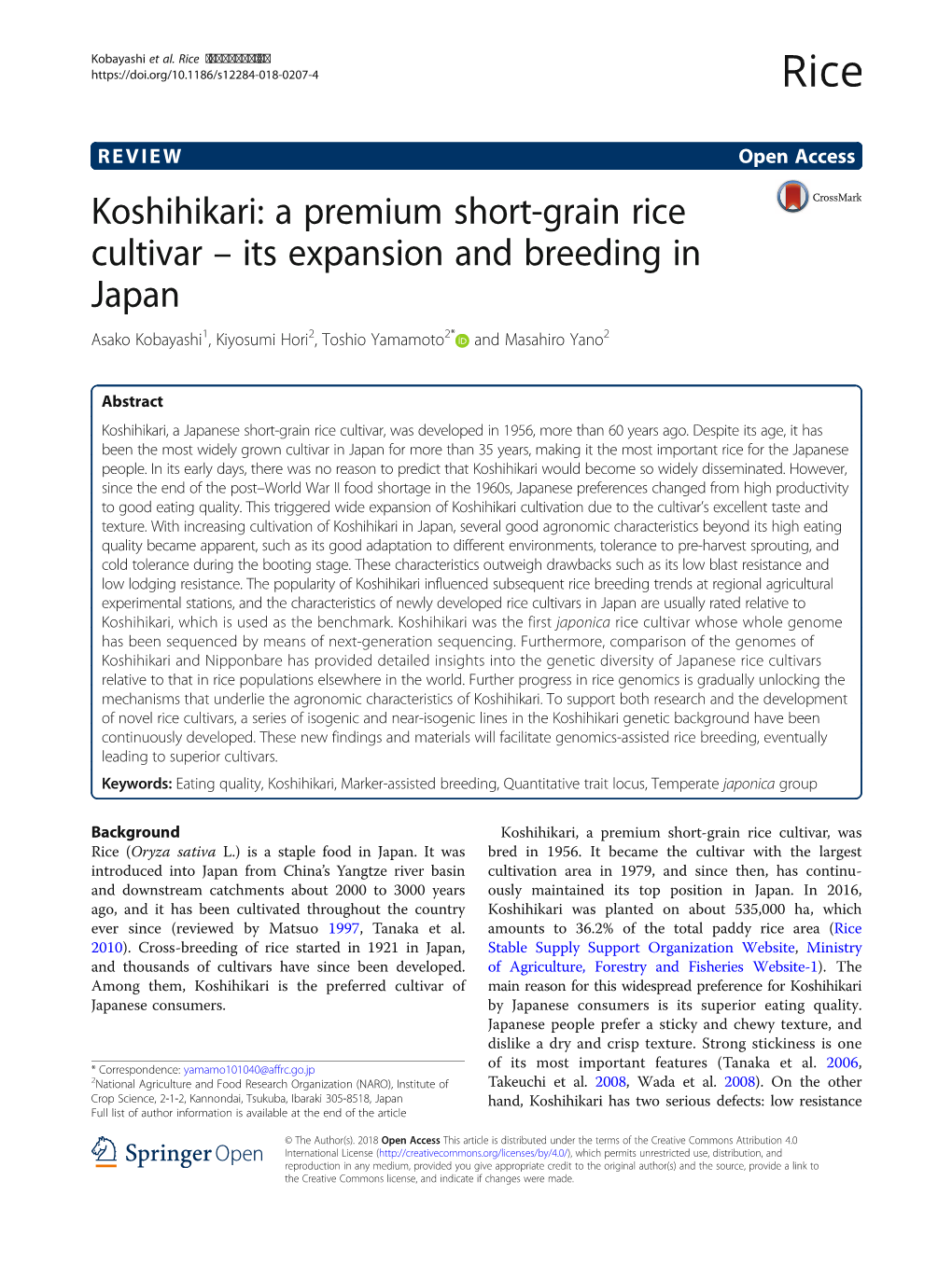 Koshihikari: a Premium Short-Grain Rice Cultivar – Its Expansion and Breeding in Japan Asako Kobayashi1, Kiyosumi Hori2, Toshio Yamamoto2* and Masahiro Yano2