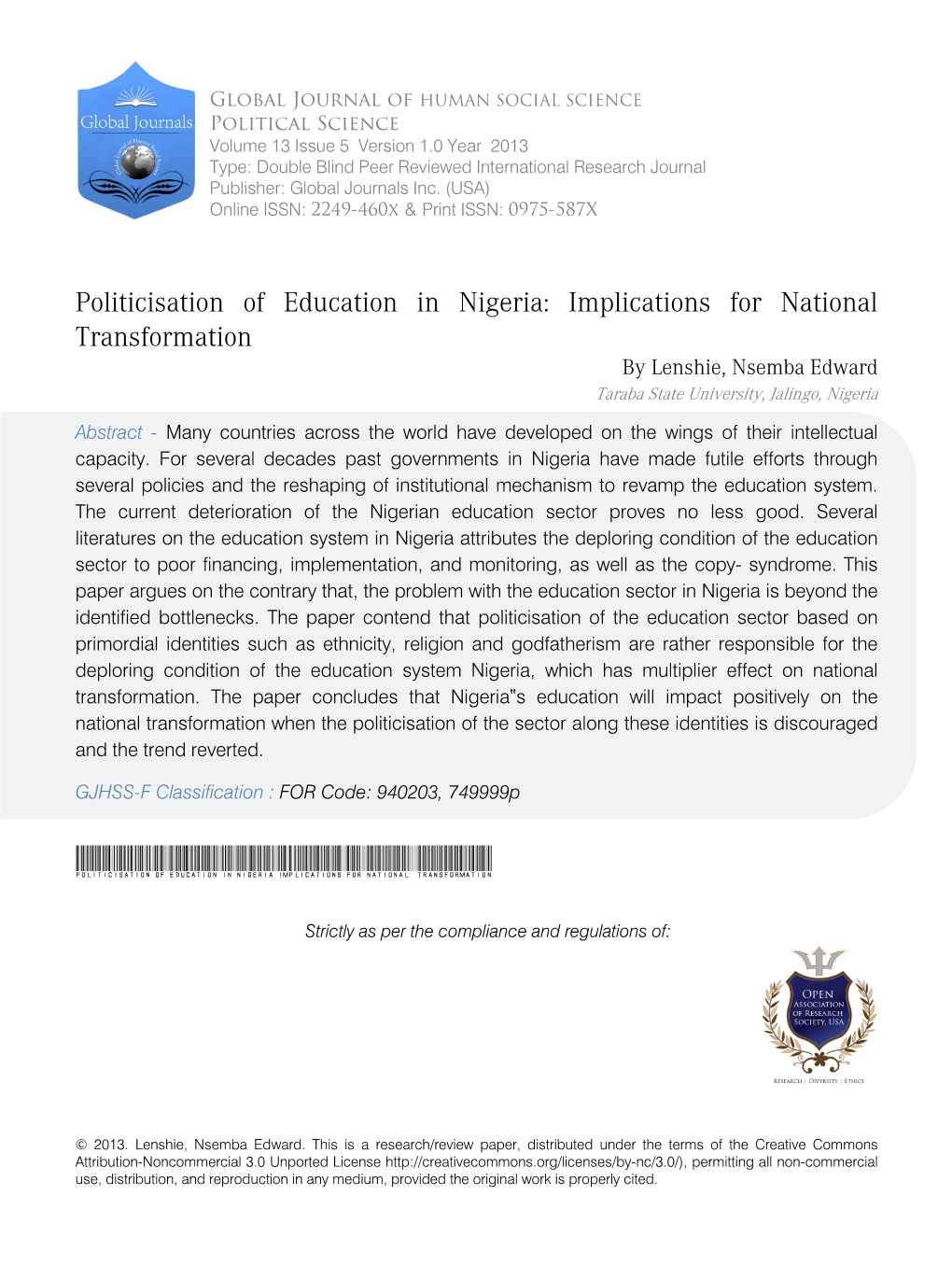 Politicisation of Education in Nigeria: Implications for National Transformation by Lenshie, Nsemba Edward Taraba State University, Jalingo, Nigeria