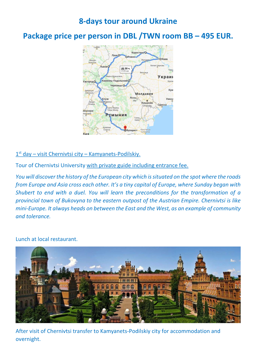 Around Ukraine Package Price Per Person in DBL /TWN Room BB – 495 EUR