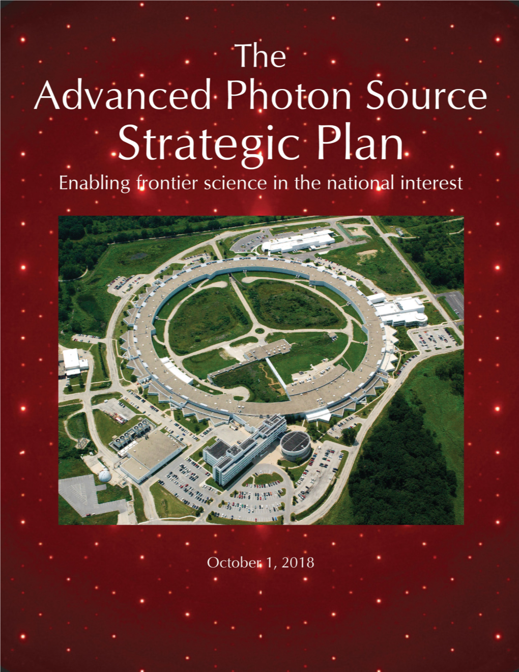 The Advanced Photon Source Strategic Plan – October 1, 2018 (Pdf)