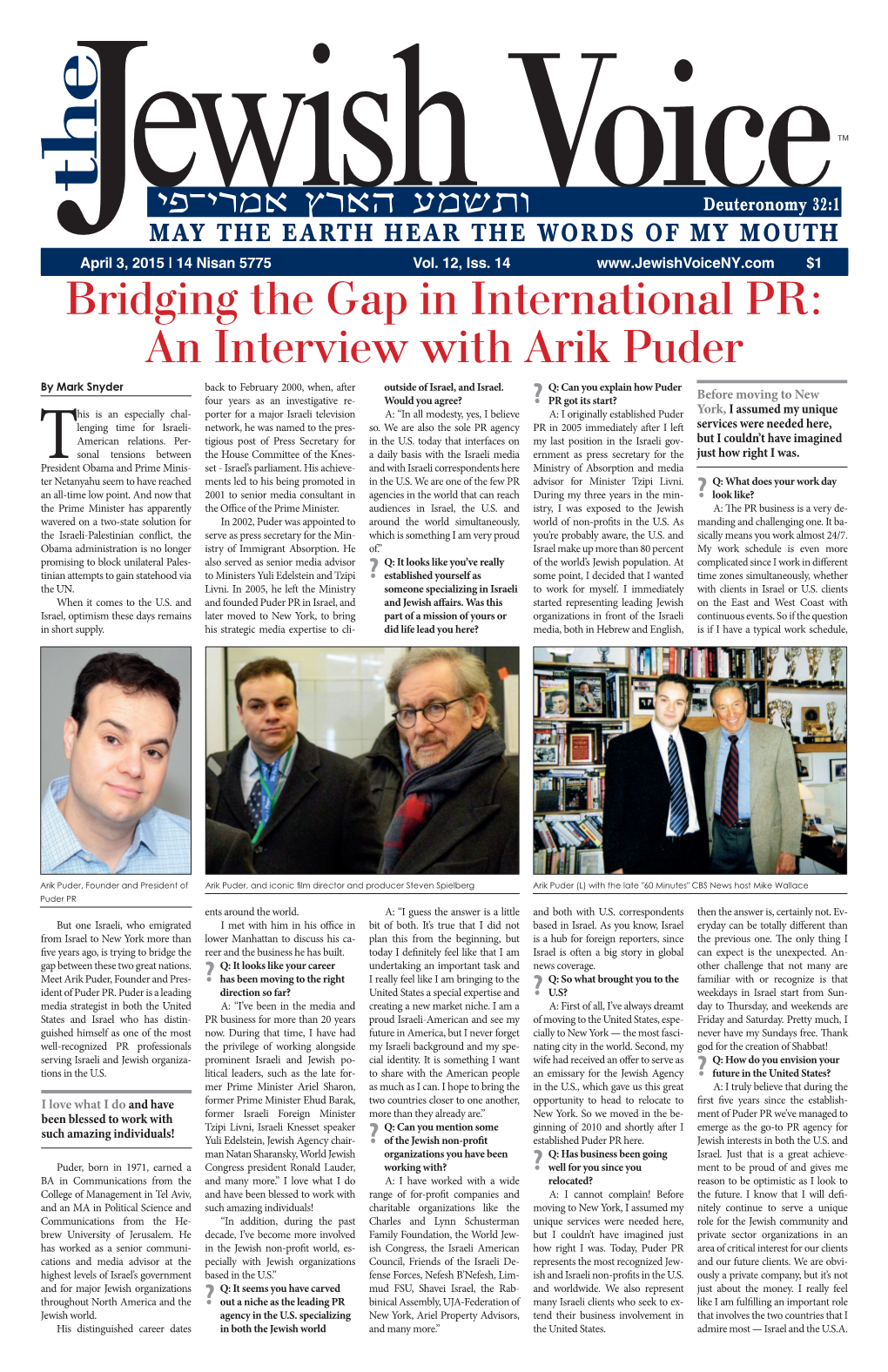 Bridging the Gap in International PR: an Interview with Arik Puder by Mark Snyder Back to February 2000, When, After Outside of Israel, and Israel