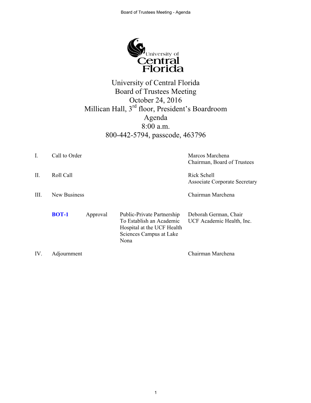 University of Central Florida Board of Trustees Meeting October 24, 2016 Millican Hall, 3Rd Floor, President’S Boardroom Agenda 8:00 A.M