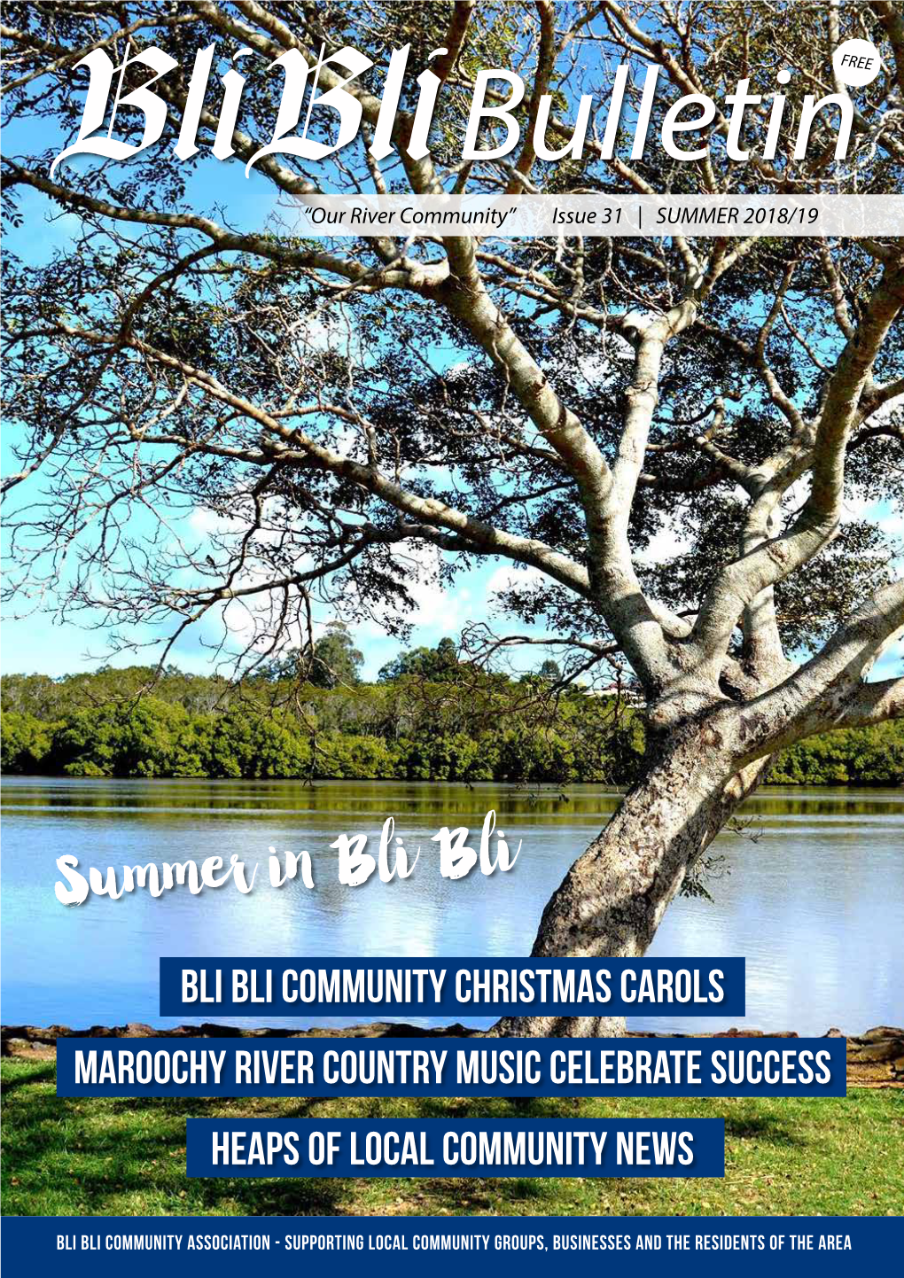 Summer in Bli Bli BLI BLI COMMUNITY CHRISTMAS CAROLS MAROOCHY RIVER COUNTRY MUSIC CELEBRATE SUCCESS HEAPS of LOCAL COMMUNITY NEWS
