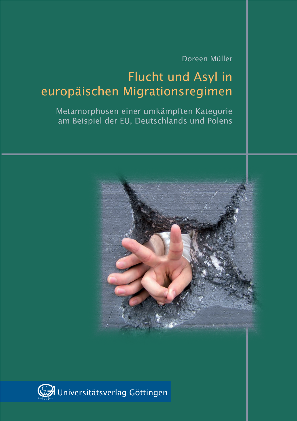 Flucht Und Asyl in Europäischen Migrationsregimen Europäischen in Asyl Und Flucht Müller Doreen