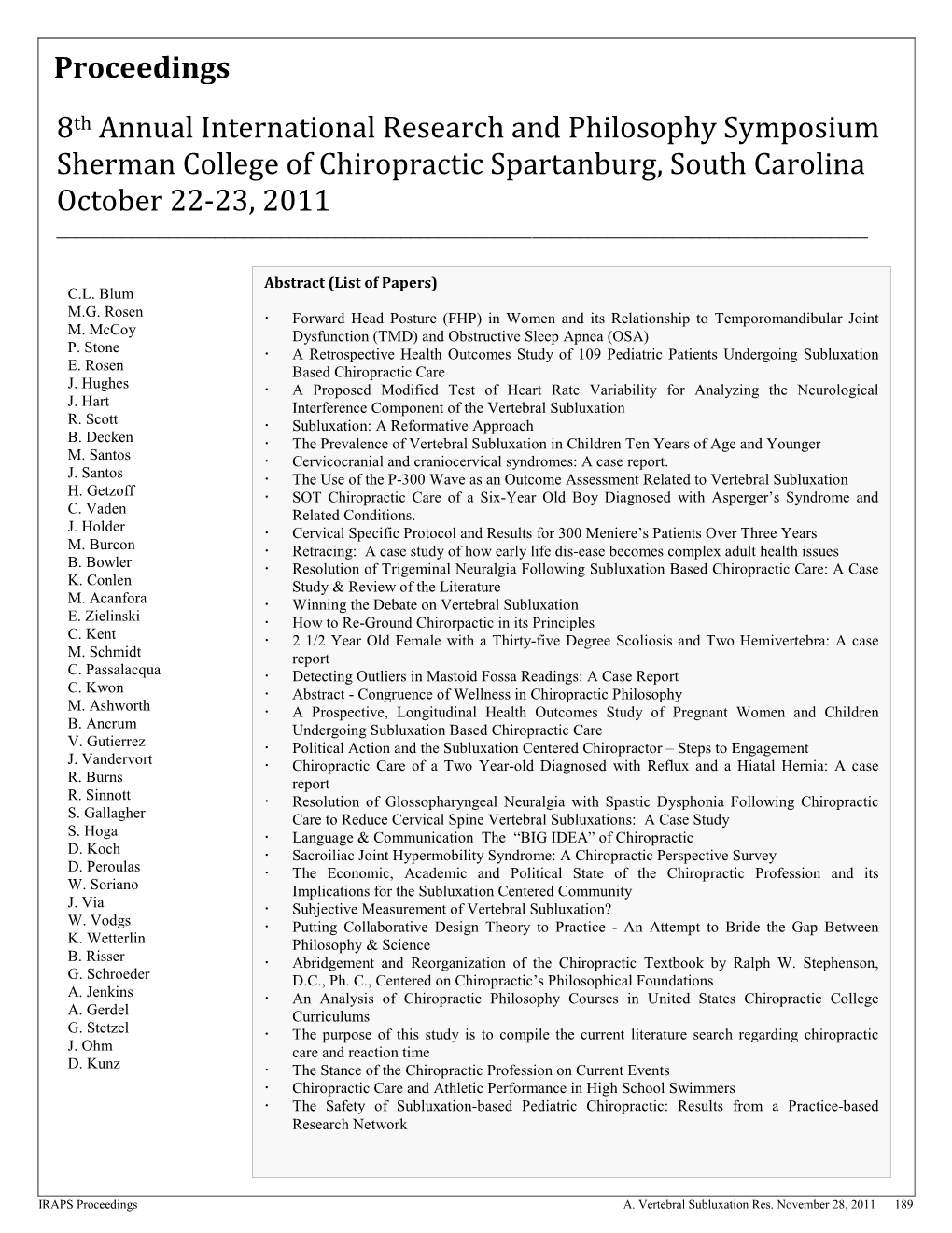 8Th Annual International Research and Philosophy Symposium Sherman College of Chiropractic Spartanburg, South Carolina October 22-23, 2011 ______