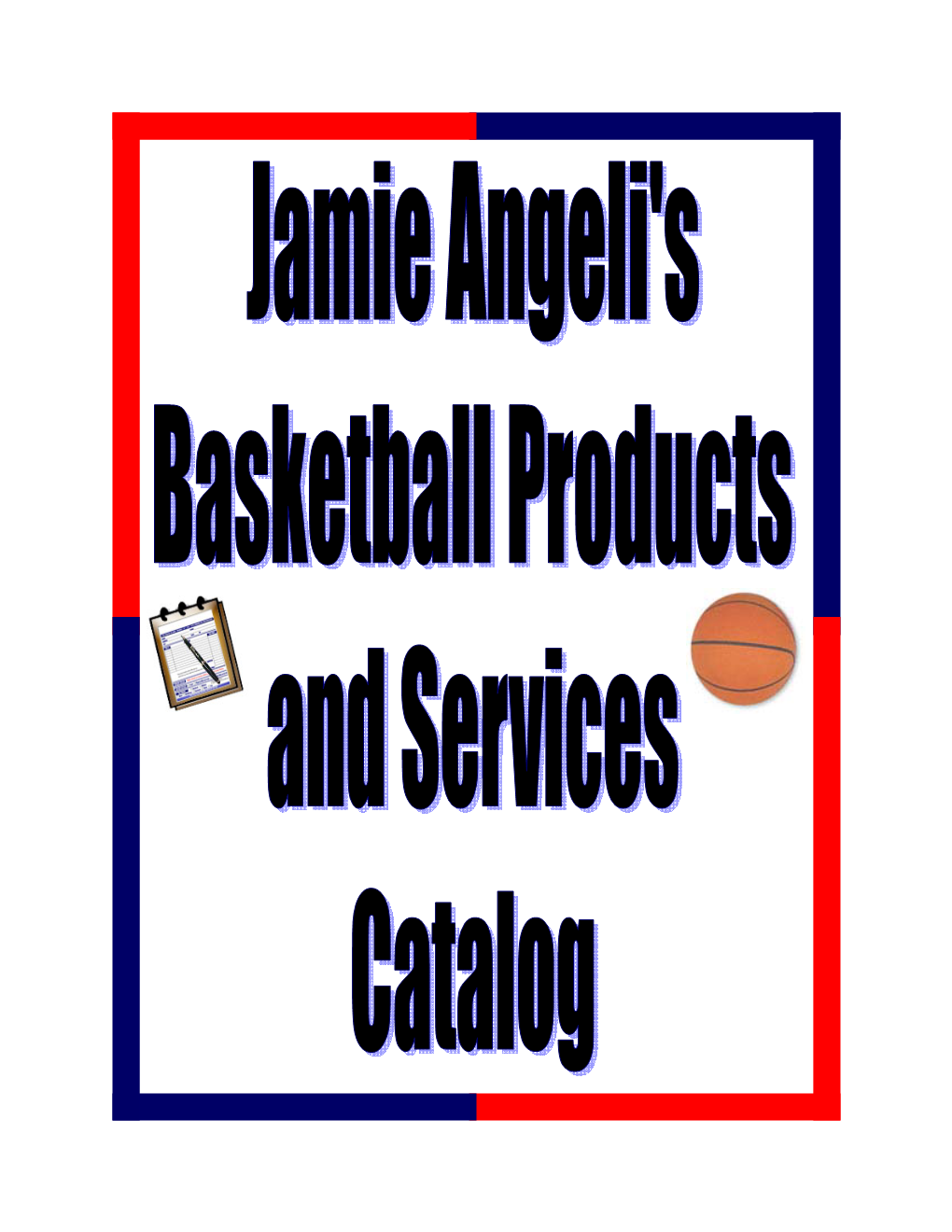 Jamie Angeli's Basketball Products and Services