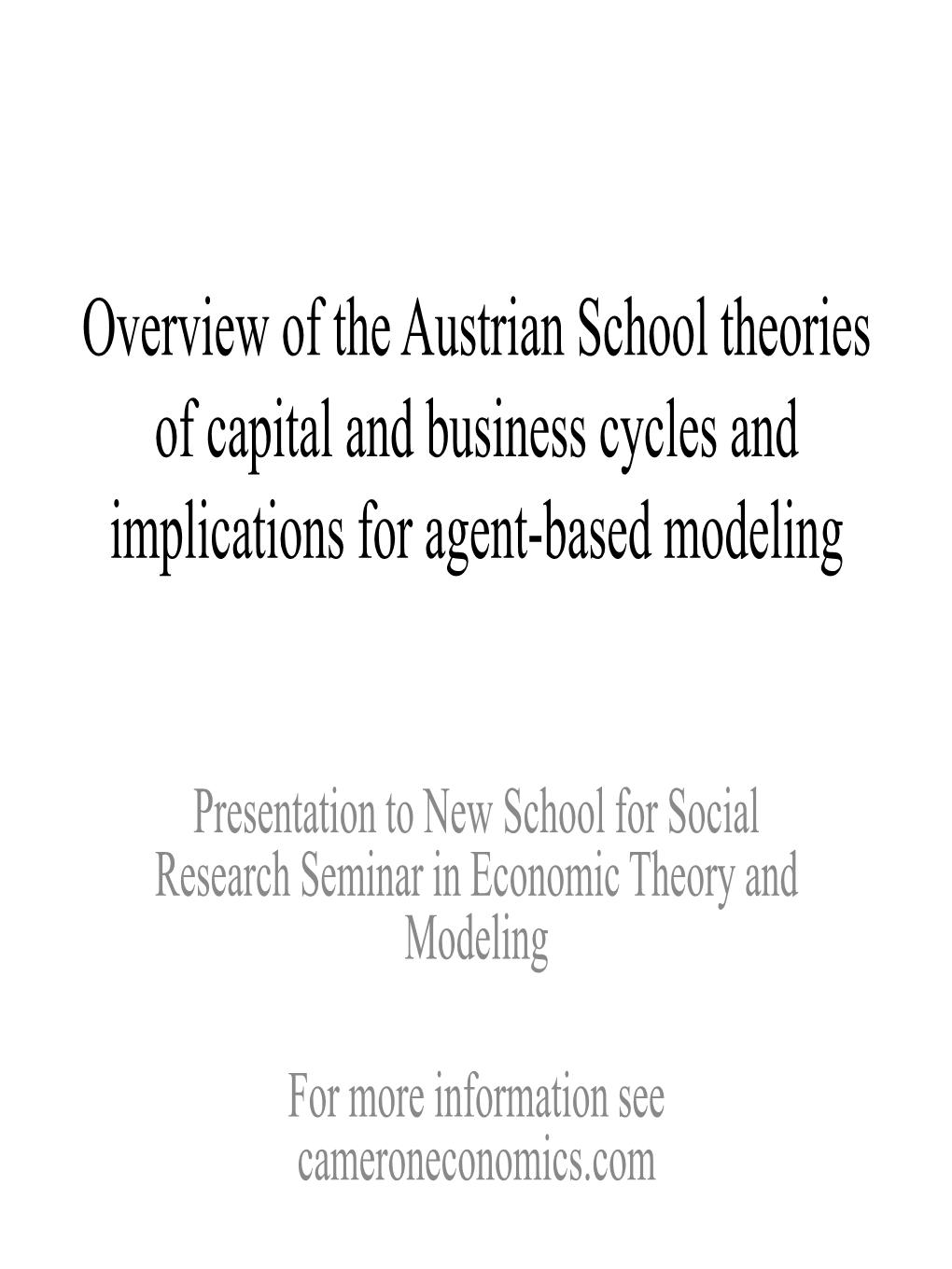 Simplization of the Austrian School Theories on Capital Theory And