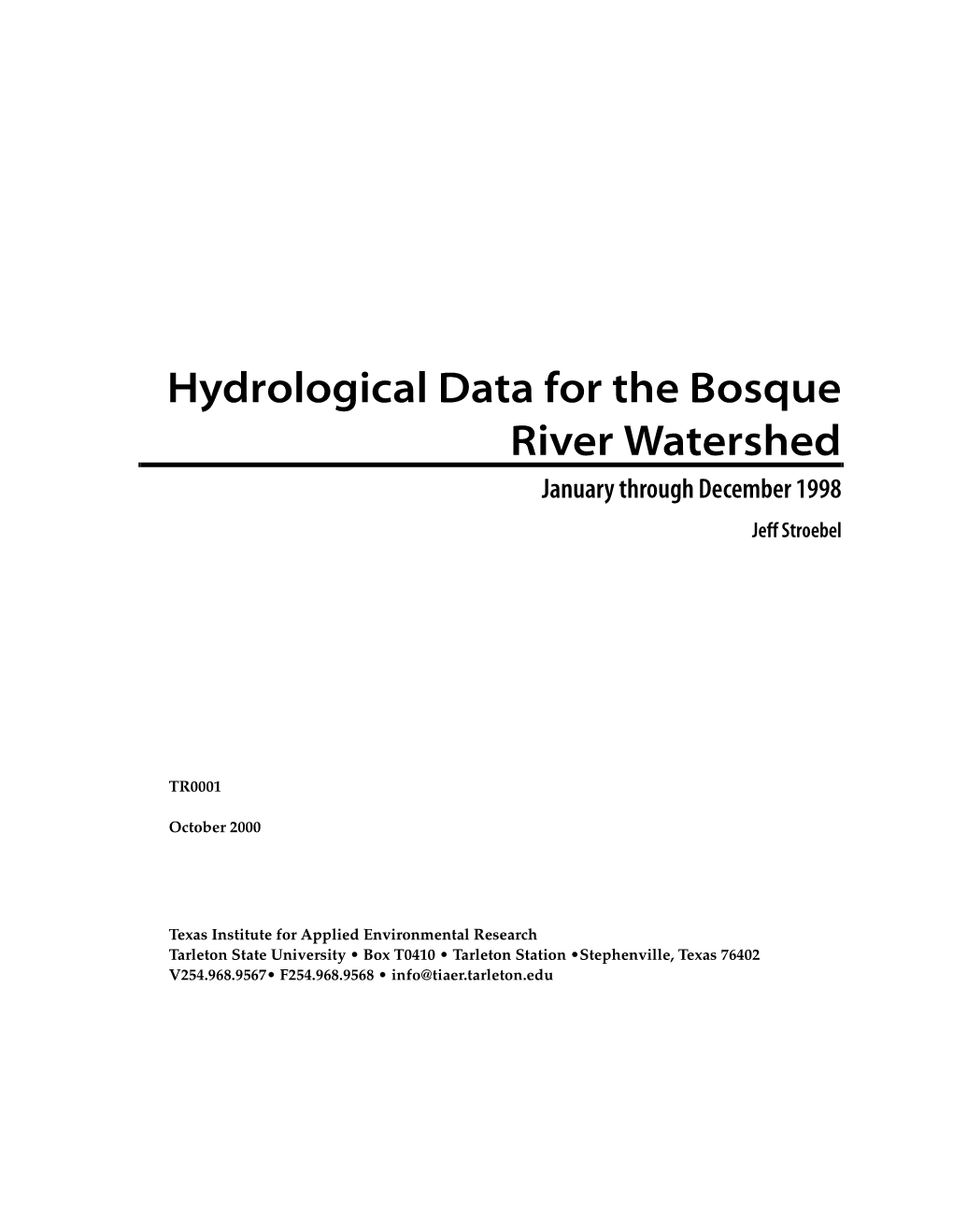 Hydrological Data for the Bosque River Watershed January Through December 1998 Jeff Stroebel