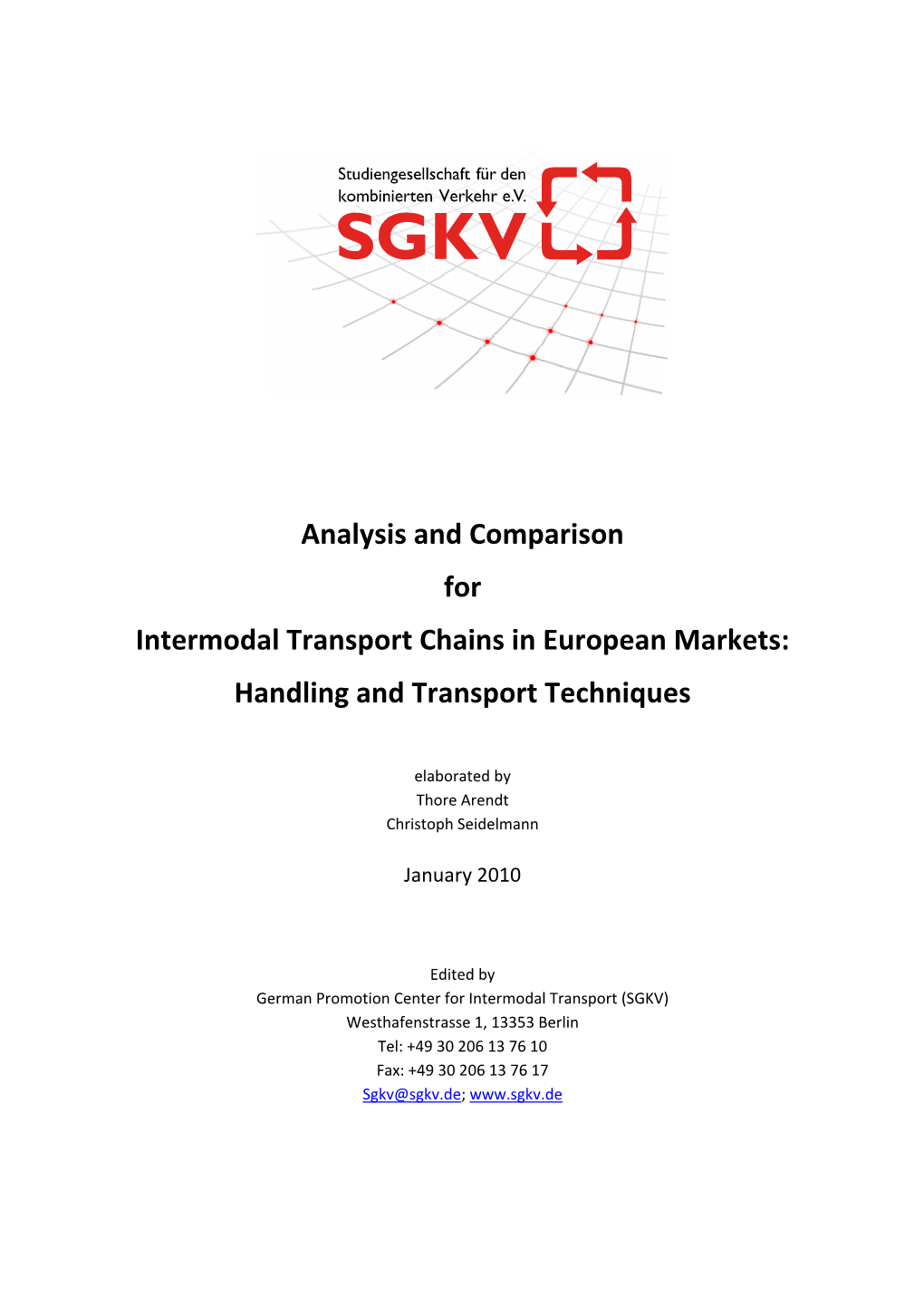 Analysis and Comparison for Intermodal Transport Chains in European Markets
