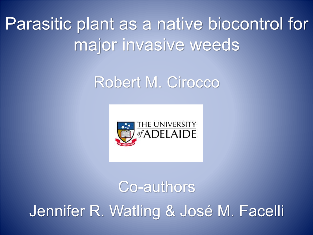 Parasitic Plant As a Native Biocontrol for Major Invasive Weeds