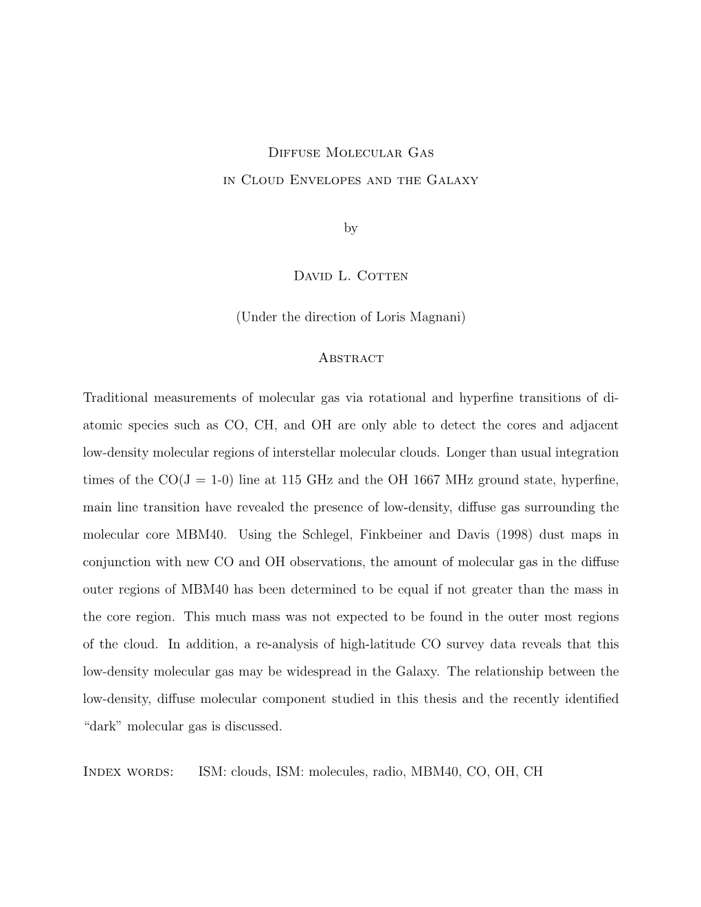 Diffuse Molecular Gas in Cloud Envelopes and the Galaxy by David