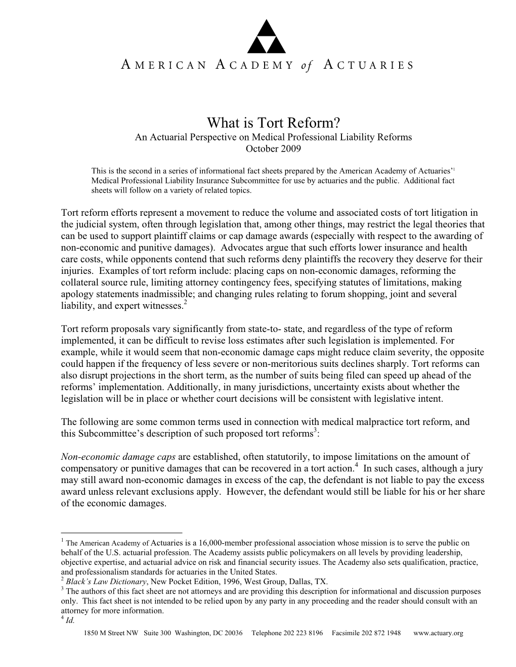 What Is Tort Reform? an Actuarial Perspective on Medical Professional Liability Reforms October 2009