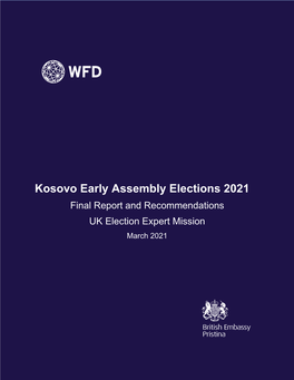 Kosovo Early Assembly Elections 2021 Final Report and Recommendations UK Election Expert Mission March 2021