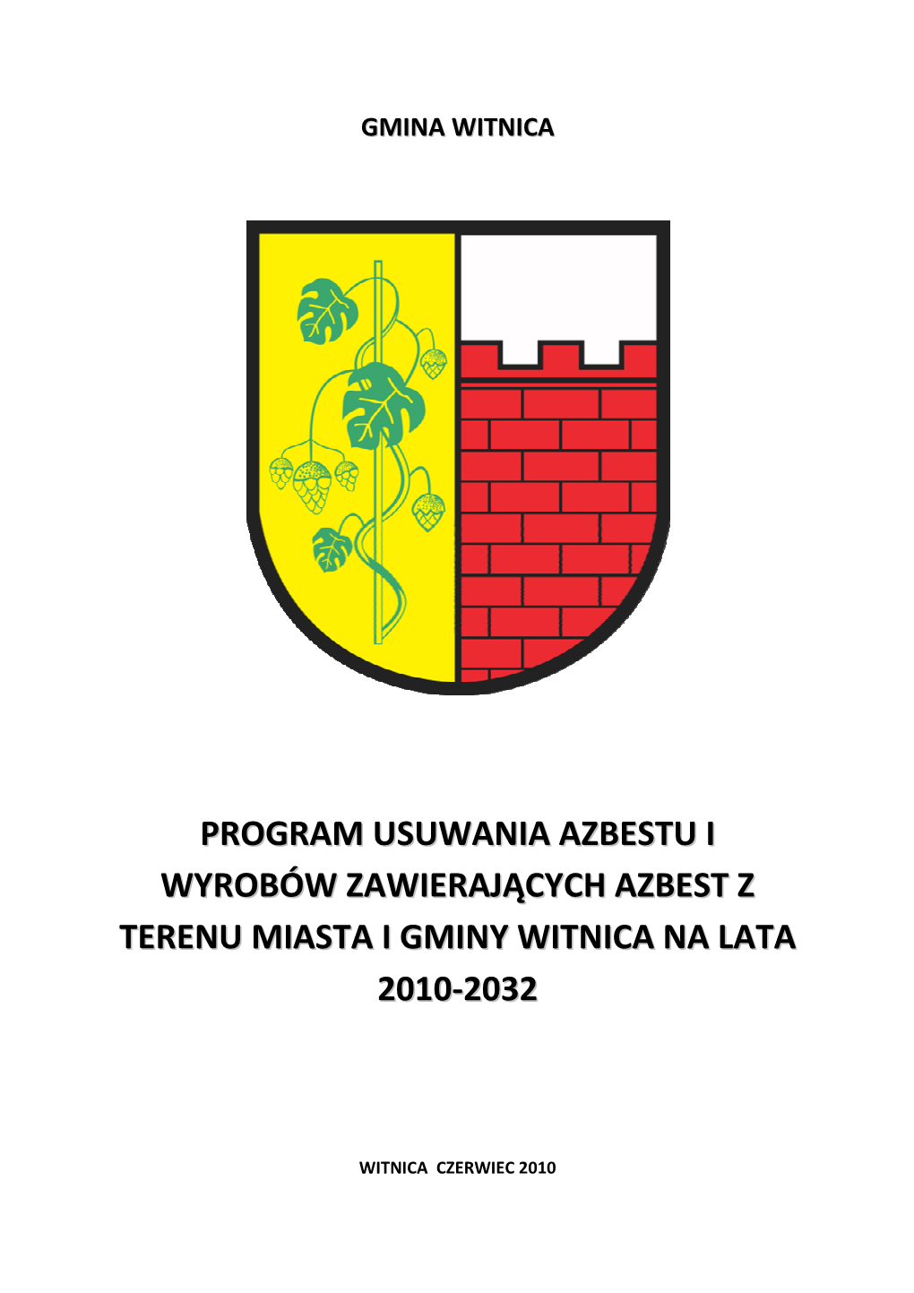 Program Usuwania Azbestu I Wyrobów Zawierających Azbest Z Terenu Miasta I Gminy Witnica Na Lata