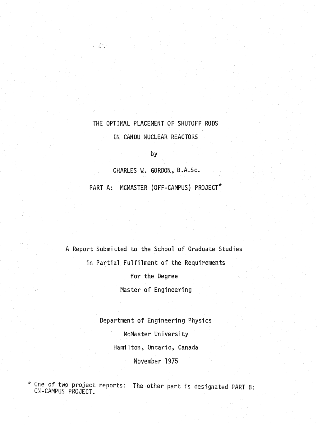 The Optimal Placement of Shutoff Rods in CANDU Nuclear Reactors (Part A)