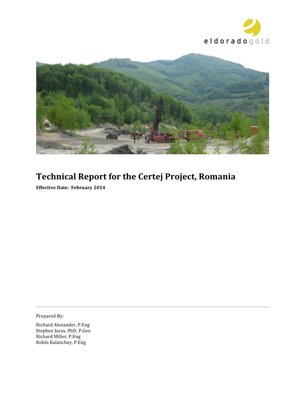 Technical Report for the Certej Project, Romania Effective Date: February 2014