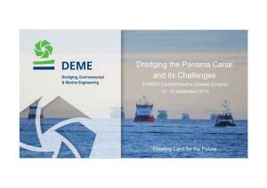 Dredging the Panama Canal and Its Challenges III WEDA Central America Chapter Congres 13 - 15 September 2016